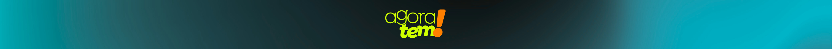 Agora tem!